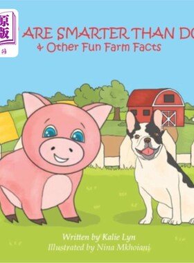 海外直订Hogs are Smarter than Dogs: & Other Fun Farm Facts 猪比狗聪明:和其他有趣的农场事实