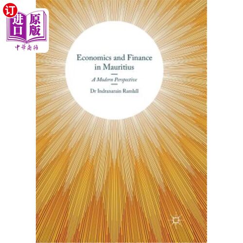 海外直订Economics and Finance in Mauritius: A Modern Perspective 毛里求斯的经济和金融：现代视角