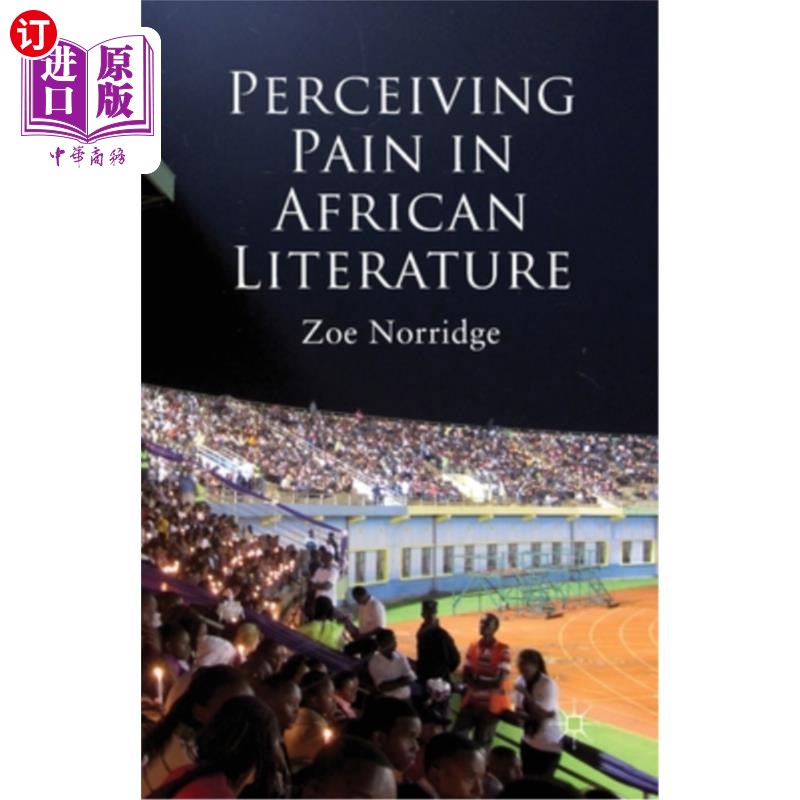 海外直订Perceiving Pain in African Literature 非洲文学中的疼痛感知