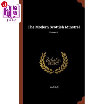 海外直订The Modern Scottish Minstrel; Volume II 现代苏格兰吟游诗人;卷二世