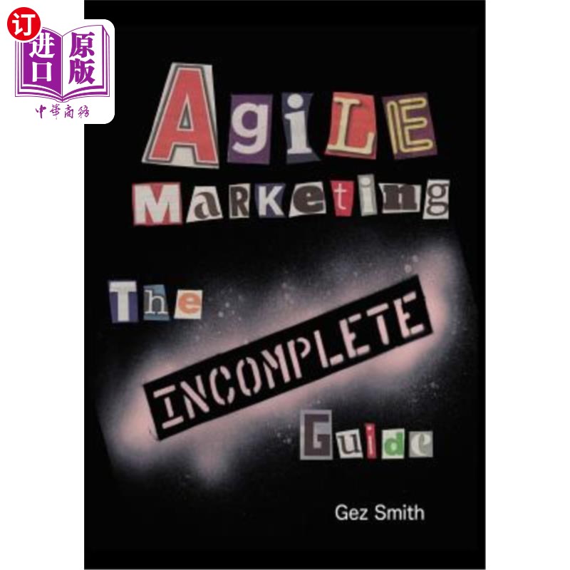 海外直订Agile Marketing: The Incomplete Guide 敏捷营销：不完整的指南