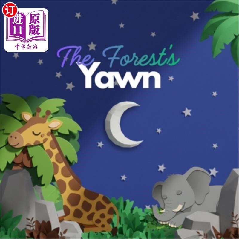 海外直订The Forest's Yawn: A Gentle Bedtime Story for Little Dreamers 森林的哈欠:给小梦想家的温柔睡前故事