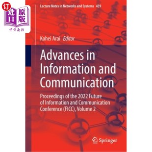 信息与通信进展 Proceedings Inf the Communication 2022 2022未来信 Information 海外直订Advances Future and