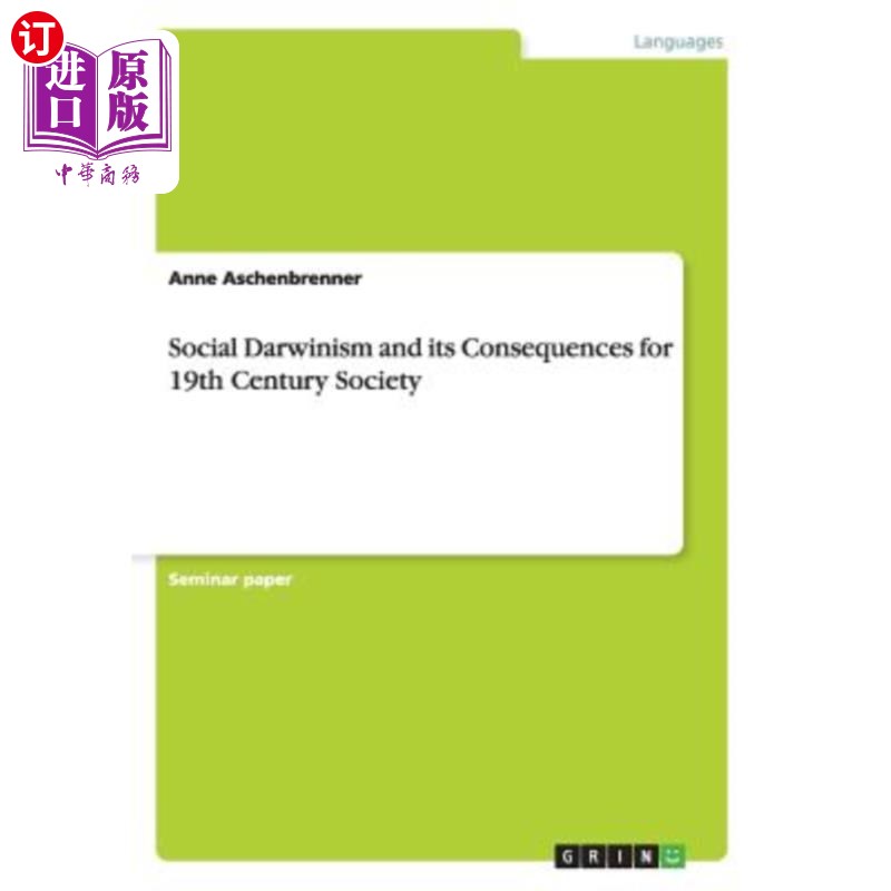 海外直订Social Darwinism and its Consequences for 19th Century Society 社会达尔文主义及其对19世纪社会的影响