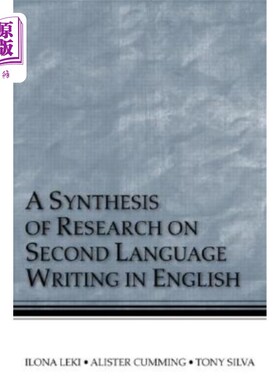 海外直订A Synthesis of Research on Second Language Writing in English 英语第二语言写作研究综述