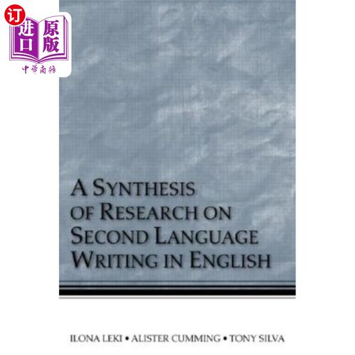 海外直订A Synthesis of Research on Second Language Writing in English 英语第二语言写作研究综述