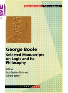 海外直订George Boole: Selected Manuscripts on Logic and Its Philosophy 乔治·布尔:《逻辑学及其哲学手稿选集》