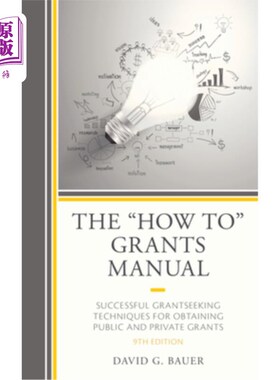 海外直订The How To Grants Manual: Successful Grantseeking Techniques for Obtaining Publi 如何获得补助金手册:获得公