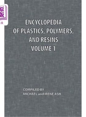 海外直订Encyclopedia of Plastics, Polymers, and Resins Volume 1 塑料、聚合物和树脂百科全书第1卷