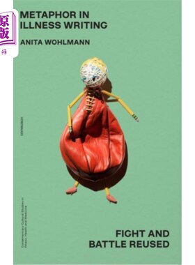 海外直订Metaphor in Illness Writing: Fight and Battle Reused 疾病写作中的隐喻：战斗与战斗的再利用