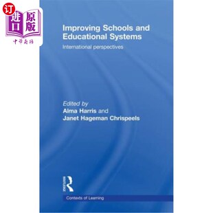 海外直订Improving Schools and Educational Systems: International Perspectives 改善学校和教育系统:国际视角