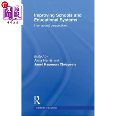 海外直订Improving Schools and Educational Systems: International Perspectives 改善学校和教育系统:国际视角