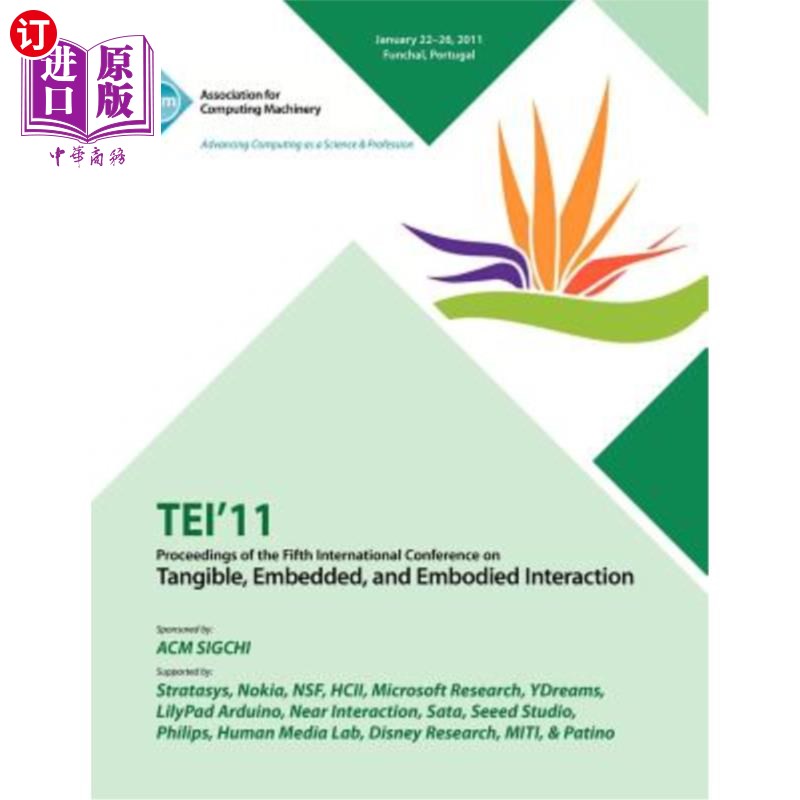海外直订TEI 11 Proceedings of the Fifth International Conference on Tangible, Embedded a TEI 11第五届有