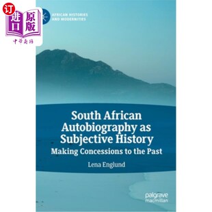 向 南非自传 African Autobiography the History Subjective 作为主观历史 海外直订South Making Pas Concessions