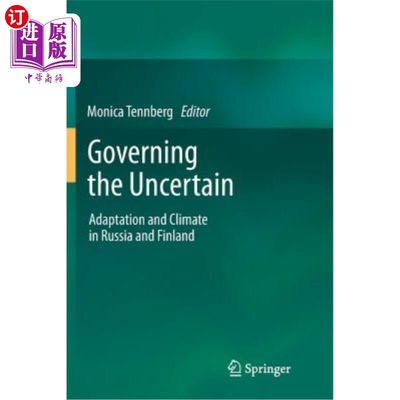 海外直订Governing the Uncertain: Adaptation and Climate in Russia and Finland 治理不确定:俄罗斯和芬兰的适应和气候