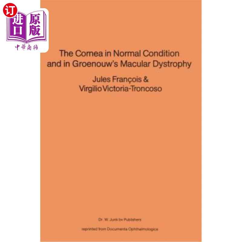 海外直订医药图书The Cornea in Normal Condition and in Groenouw's Macular Dystrophy 正常情况下和 Groenouw 黄斑营养不 书籍/杂志/报纸 科普读物/自然科学/技术类原版书 原图主图