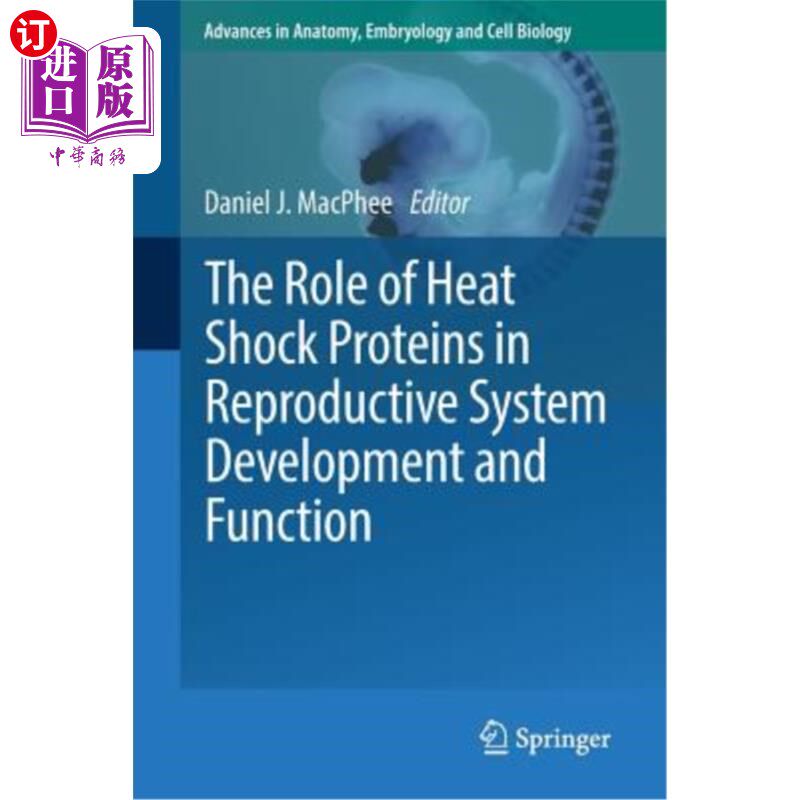 海外直订The Role of Heat Shock Proteins in Reproductive System Development and Function 热休克蛋白在生殖系统发育和
