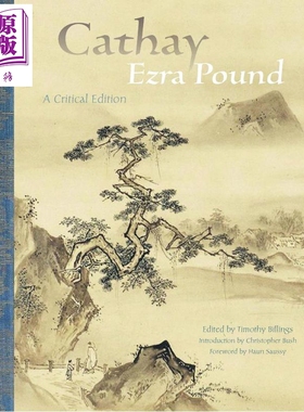 预售 埃兹拉 庞德 华夏集 神州集 注释评论版 现代主义杰作 英文原版 Cathay A Critical Edition Ezra Pound【中商原版】