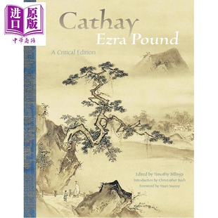 预售 埃兹拉 庞德 华夏集 神州集 注释评论版 现代主义杰作 英文原版 Cathay A Critical Edition Ezra Pound【中商原版】