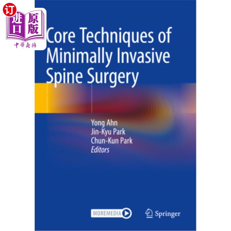 海外直订医药图书Core Techniques of Minimally Invasive Spine Surgery 微创脊柱外科核心技术