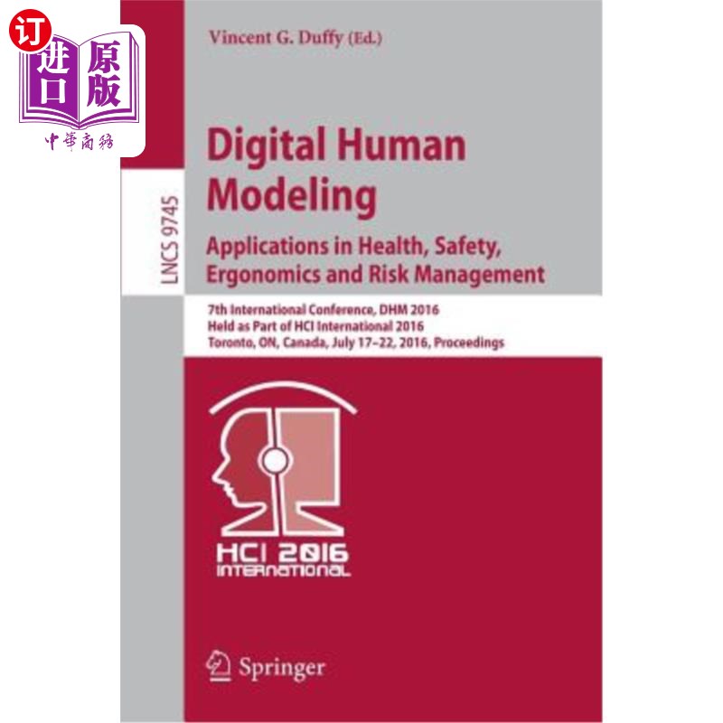 海外直订Digital Human Modeling: Applications in Health, Safety, Ergonomics and Risk Mana 数字人体建模:在健康、安全