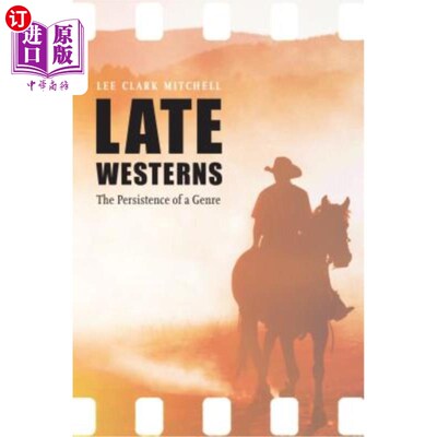 海外直订Late Westerns: The Persistence of a Genre 晚期西部片：一种流派的延续