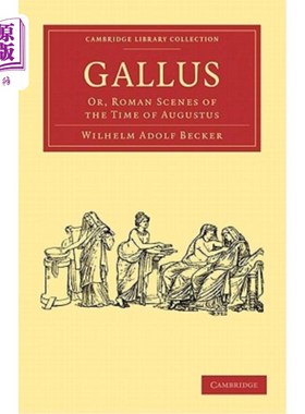 海外直订Gallus 加卢斯：或者，奥古斯都时代的罗马场景
