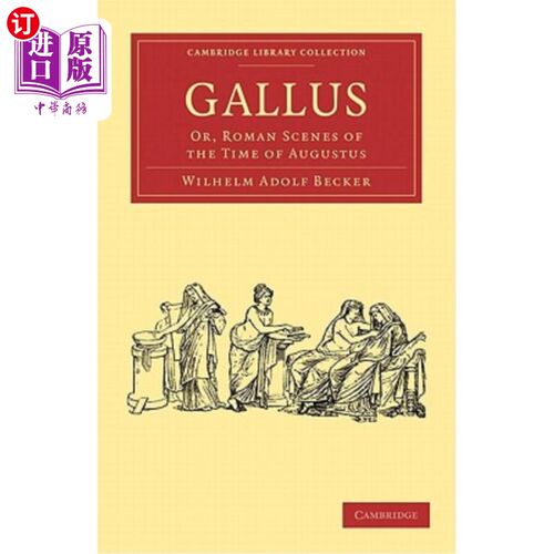 海外直订Gallus 加卢斯：或者，奥古斯都时代的罗马场景