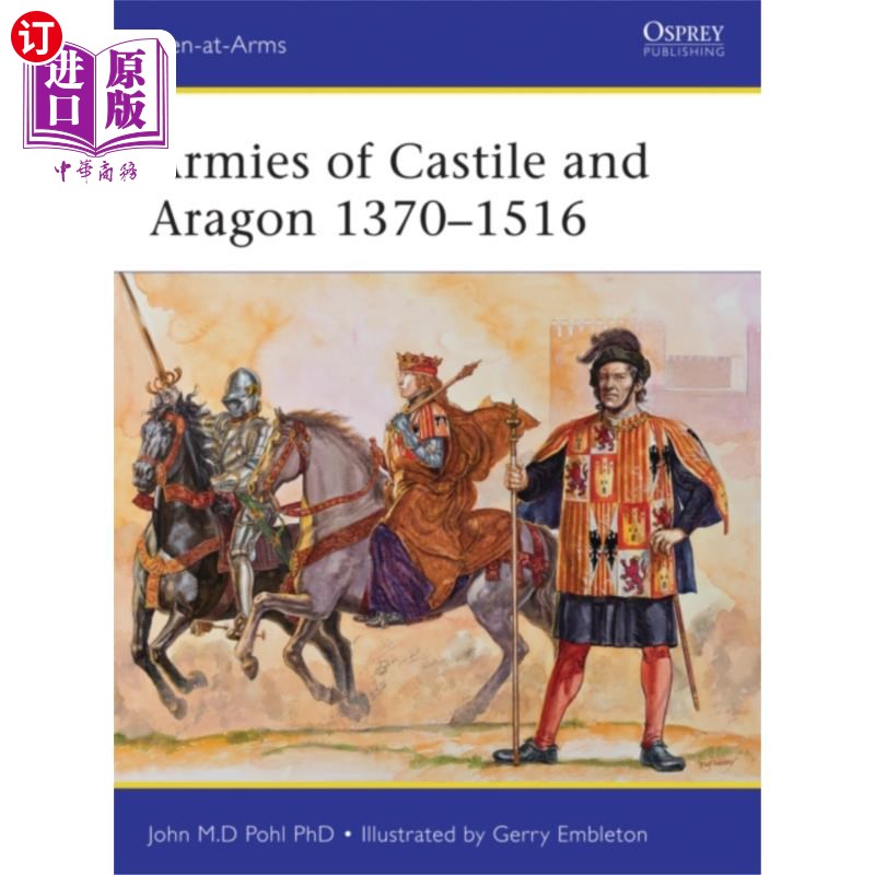 海外直订古英语 Armies of Castile and Aragon 1370-1516 卡斯蒂利亚和阿拉贡军队1370-1516