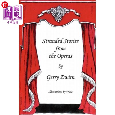 海外直订Stranded Stories from the Operas - A Humorous Synopsis of the Great Operas. 歌剧中的搁浅故事——伟大歌剧的