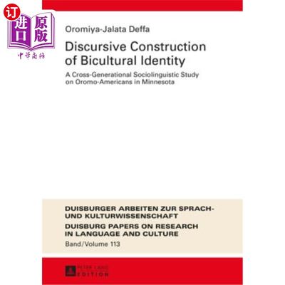 海外直订Discursive Construction of Bicultural Identity: A Cross-Generational Sociolingui