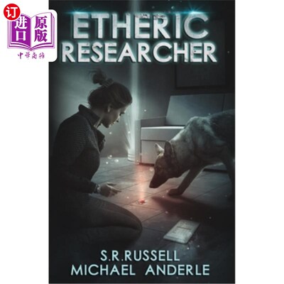 海外直订Etheric Researcher: A Kurtherian Gambit Series 以太研究者:Kurtherian开场白系列