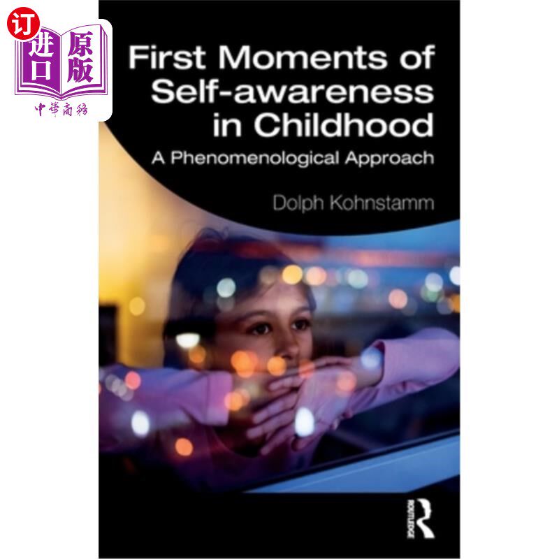 海外直订First Moments of Self-awareness in Childhood: A Phenomenological Approach 童年自我意识的最初时刻:现象学方法