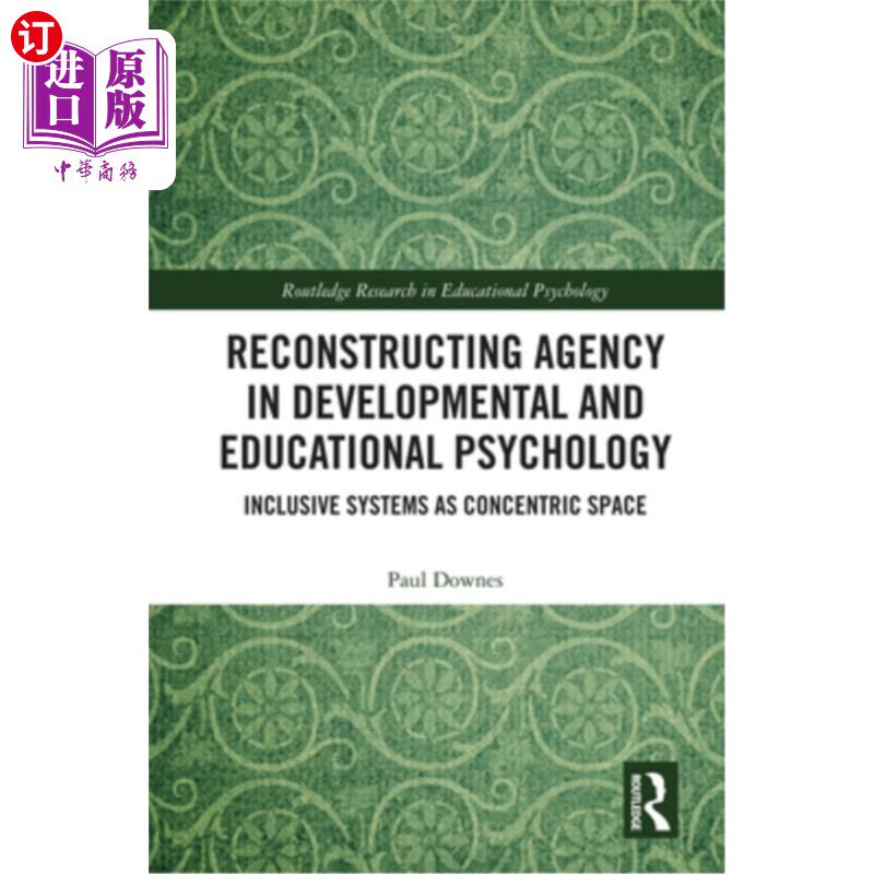 海外直订Reconstructing Agency in Developmental and Educational Psychology: Inclusive Sys 发展与教育心理学中的代理重