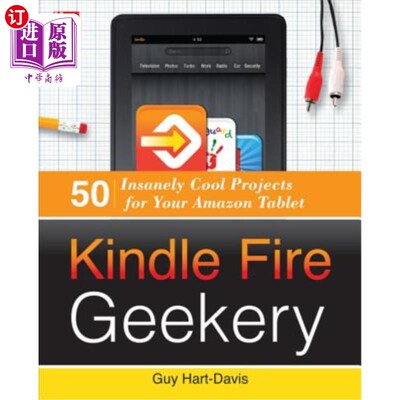 海外直订Kindle Fire Geekery: 50 Insanely Cool Projects for Your Amazon Tablet Kindle Fire Geekery：亚