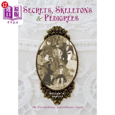 海外直订Secrets, skeletons and pedigrees 秘密，骷髅和家谱