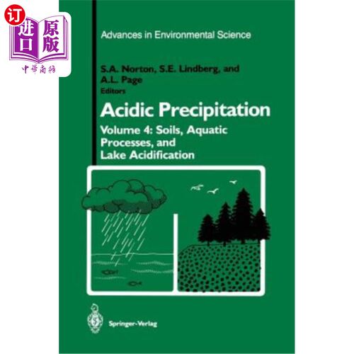 海外直订Acidic Precipitation: Soils, Aquatic Processes, and Lake Acidification 酸性降水：土壤、水生过程和湖泊酸化
