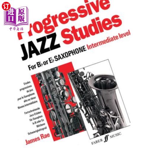 海外直订Progressive Jazz Studies for B-Flat or E-Flat Saxophone - Intermediate Level/Etu 进步爵士研究的b降或e降萨克