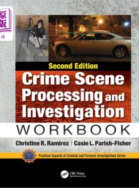 海外直订Crime Scene Processing and Investigation Workbook, Second Edition 犯罪现场处理和调查工作手册，第二版