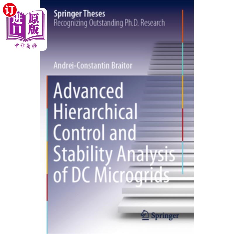 海外直订Advanced Hierarchical Control and Stability Analysis of DC Microgrids 直流微电网的高级层次控制与稳定性分析