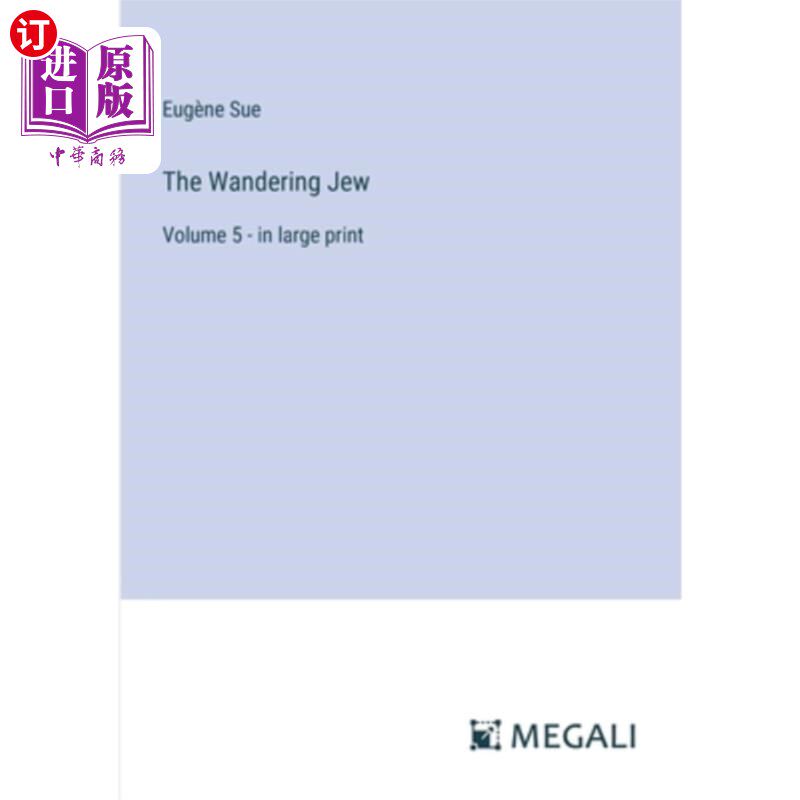 海外直订The Wandering Jew: Volume 5 - in large print 流浪的犹太人:第五卷-大号印刷