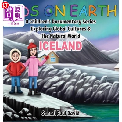 海外直订Kids On Earth: A Children's Documentary Series Exploring Global Cultures and The 地球上的孩子:探索全球文化