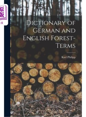 海外直订Dictionary of German and English Forest-terms 德语和英语森林术语词典