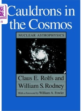 海外直订Cauldrons in the Cosmos: Nuclear Astrophysics 宇宙中的大锅:核天体物理学