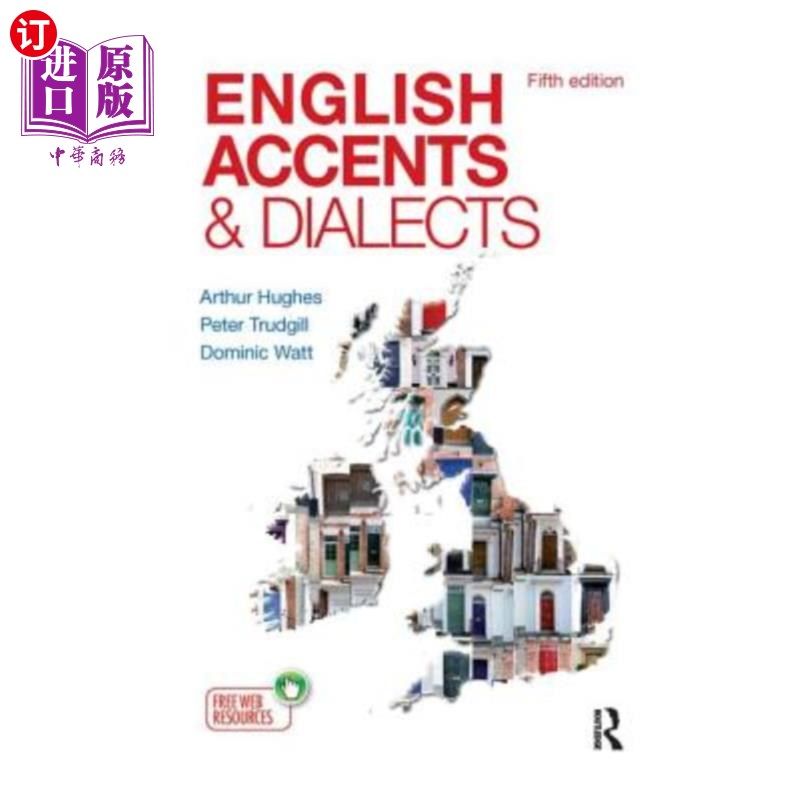海外直订English Accents & Dialects: An Introduction to Social and Regional Varieties of 英语口音和方言:不列颠群岛