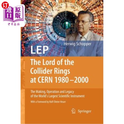 海外直订LEP - The Lord of the Collider Rings at CERN 1980-2000: The Making, Operation an LEP——1980-2000年