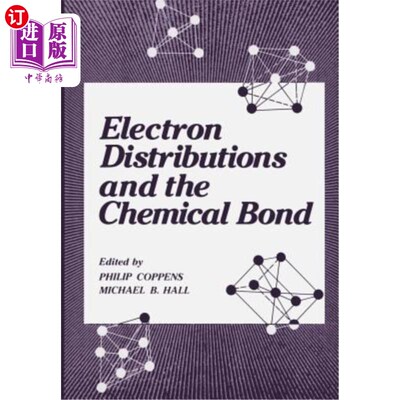 海外直订Electron Distributions and the Chemical Bond 电子分布和化学键