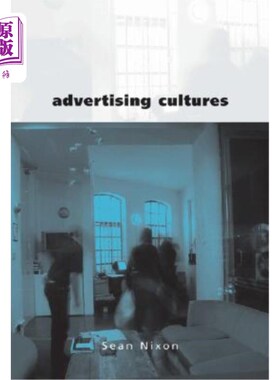 海外直订Advertising Cultures: Gender, Commerce, Creativity 广告文化：性别、商业、创意