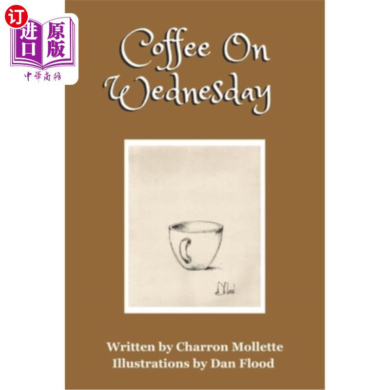 海外直订Coffee On Wednesday: Bringing Ordinary Objects to Life 周三的咖啡：让普通物品焕发生机