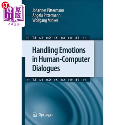 海外直订Handling Emotions in Human-Computer Dialogues 在人机对话中处理情绪